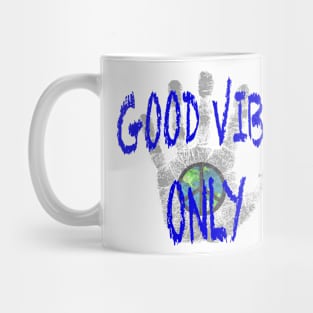 Good Vibes Only Mug